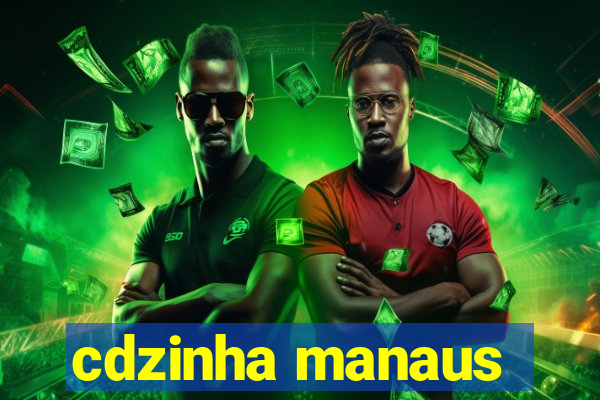 cdzinha manaus